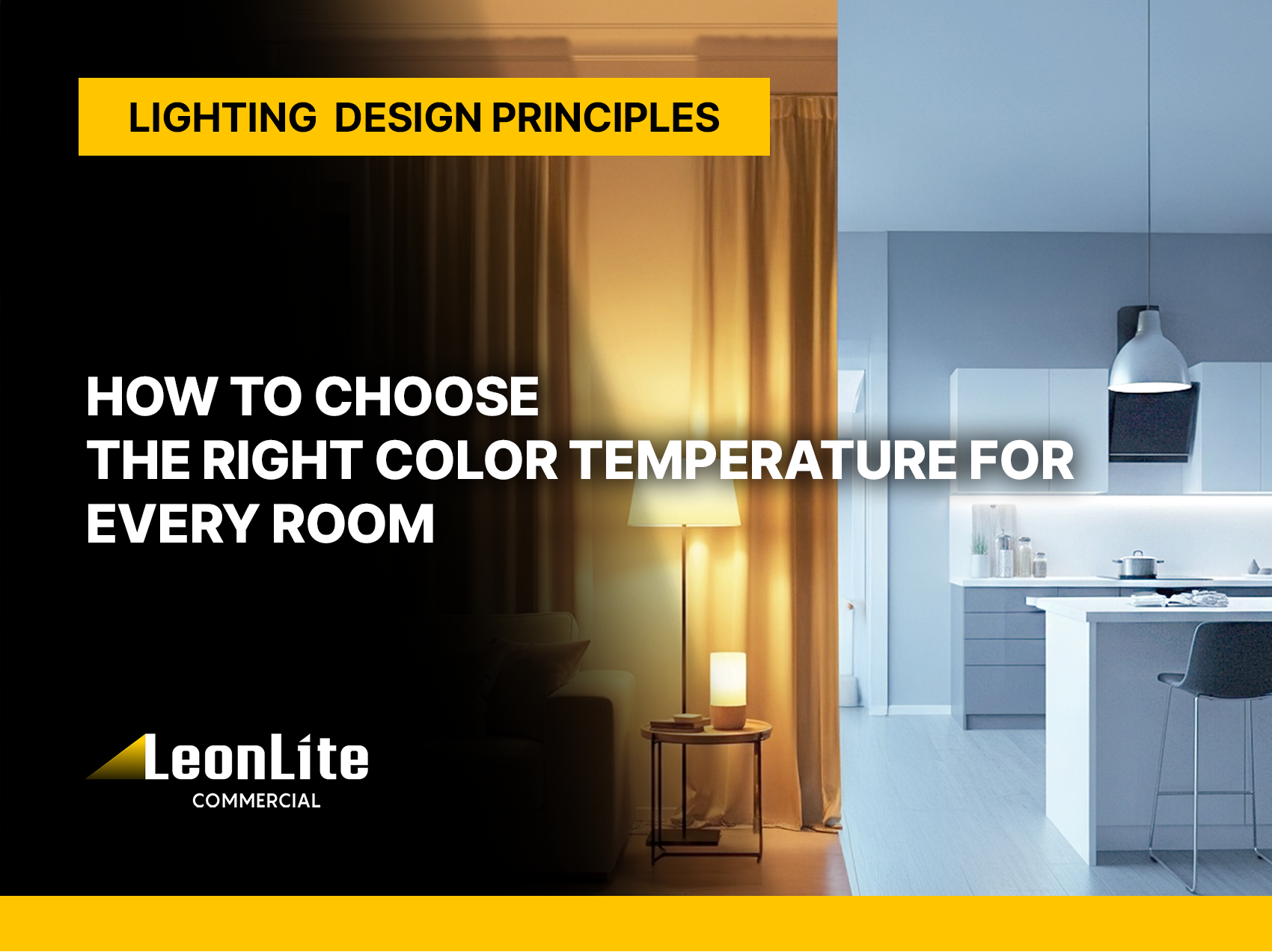 Warm Light vs. Cool Light: How to Choose the Right Color Temperature for Every Room