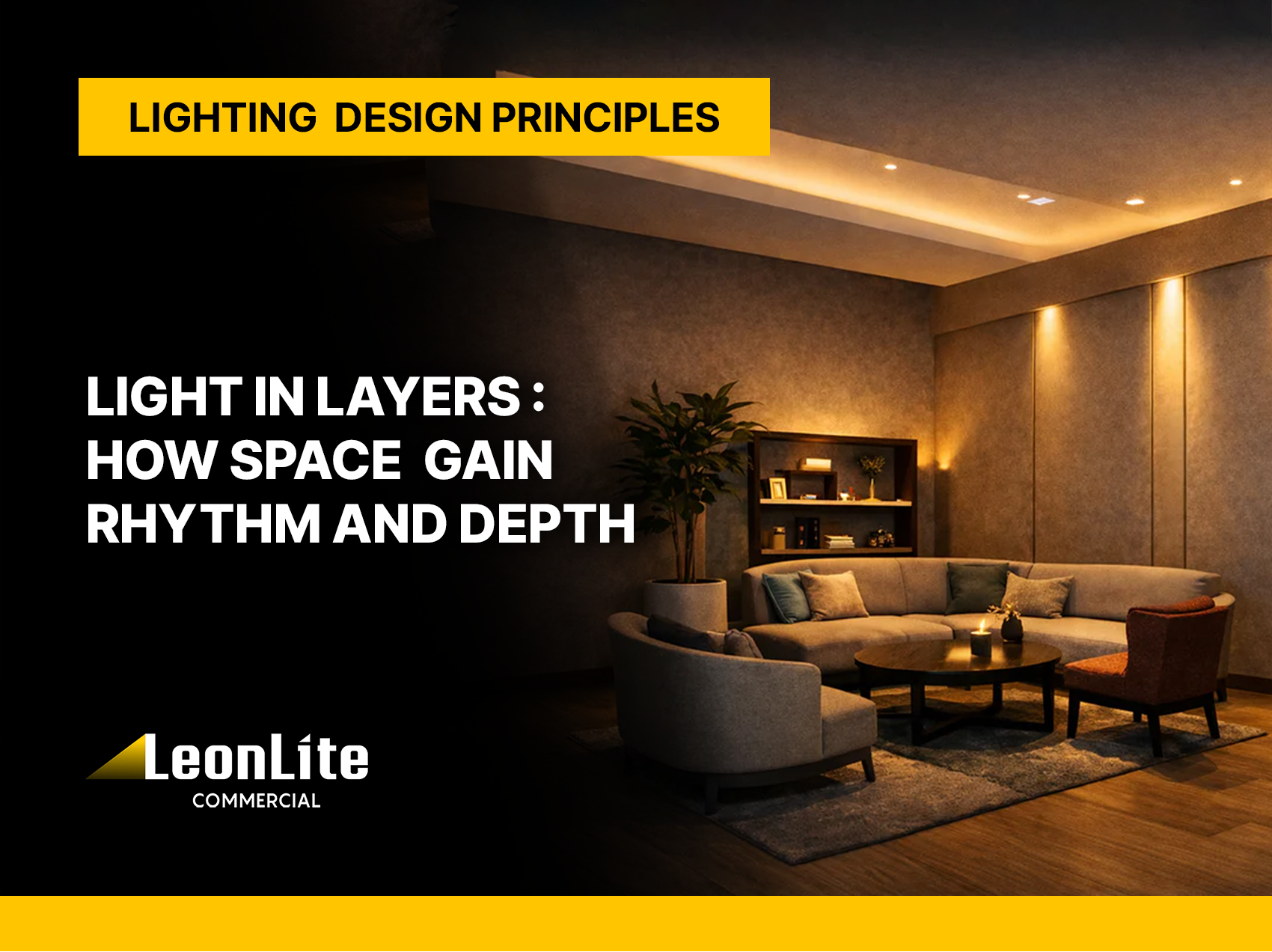 Light in Layers: How Spaces Gain Rhythm and Depth