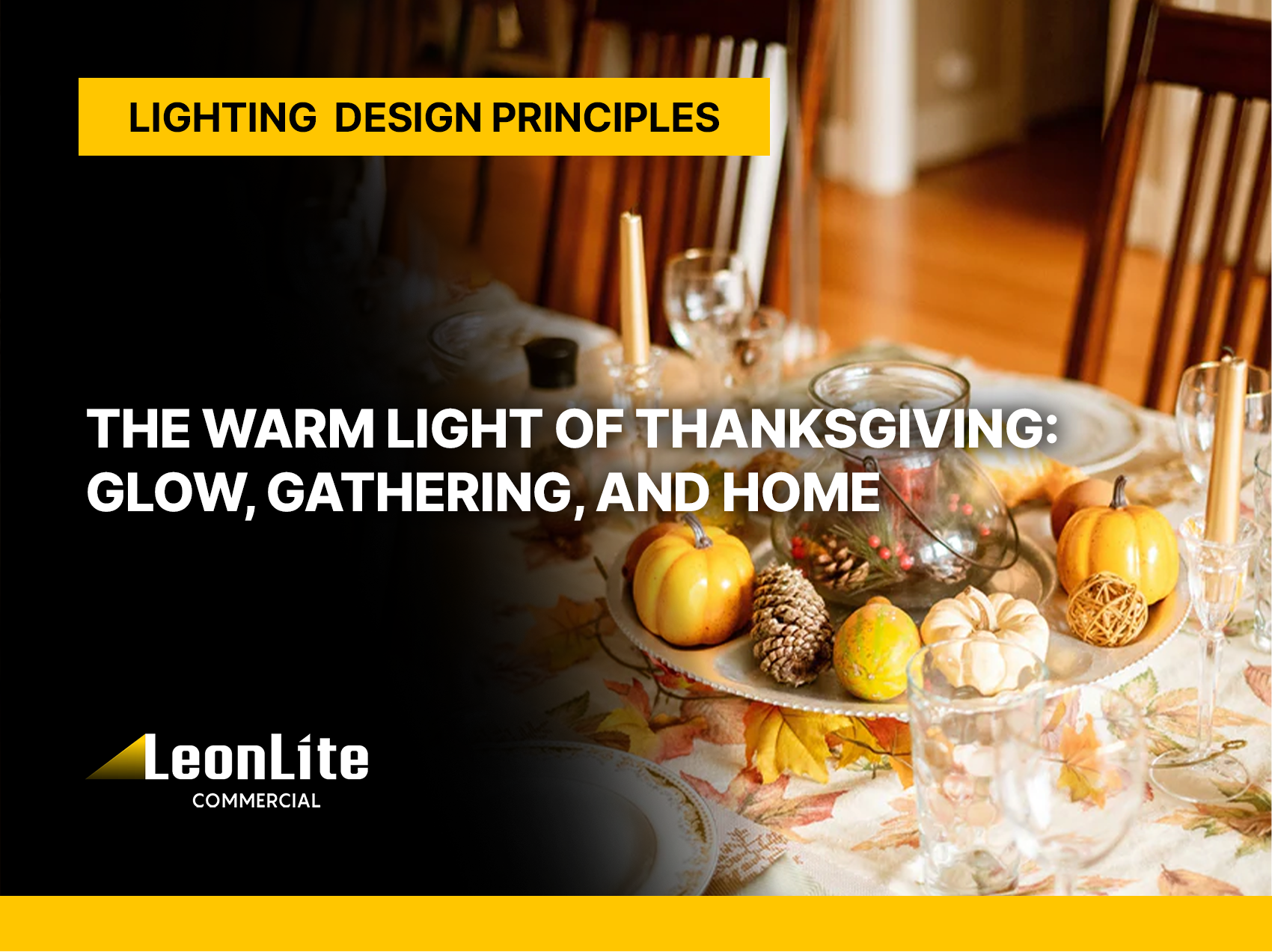 The Warm Light of Thanksgiving: Glow, Gathering, and Home